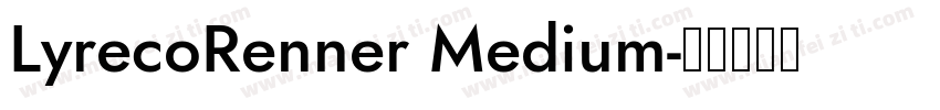 LyrecoRenner Medium字体转换